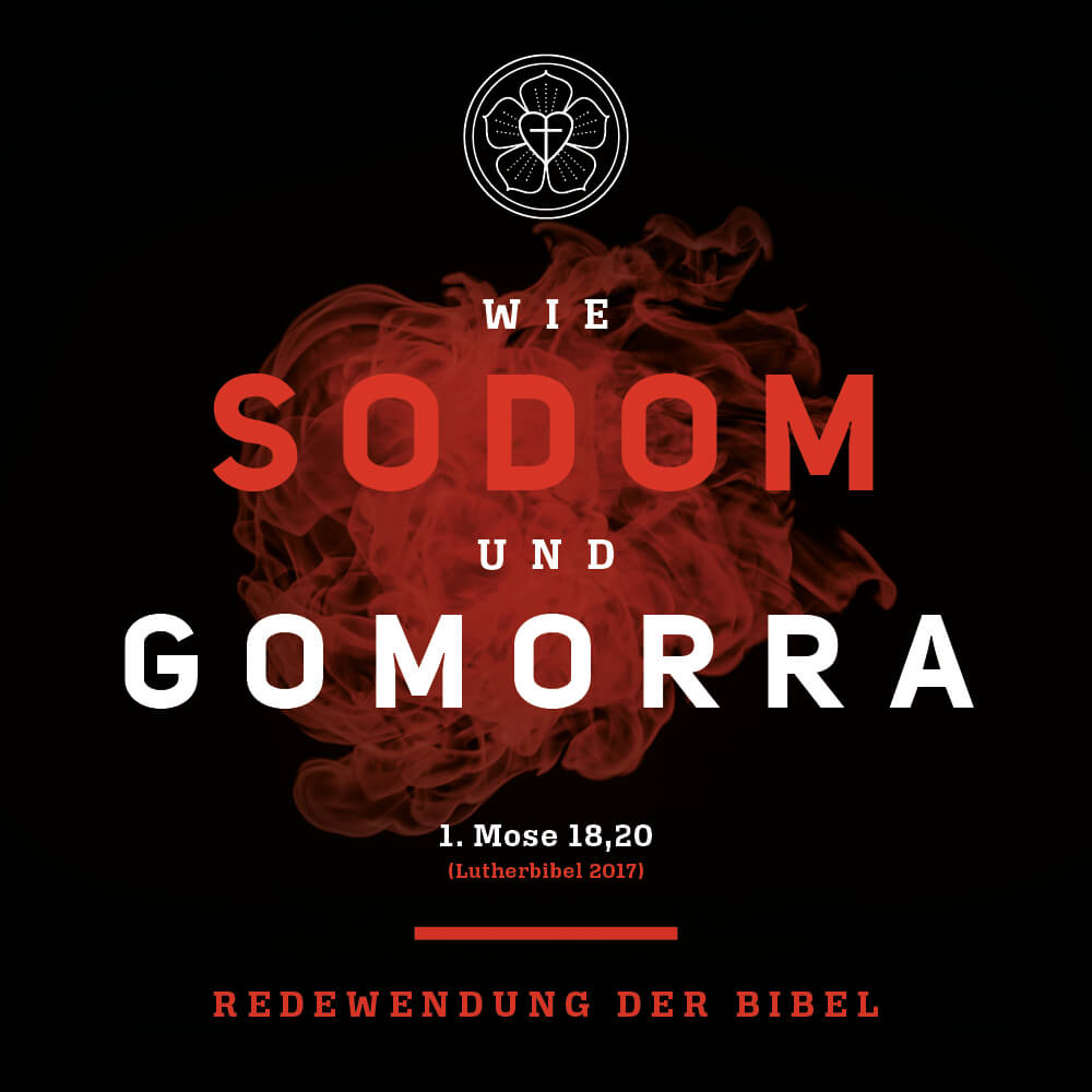 Text im Bild: Wie Sodom und Gomorra. 1. Mose 18,20
