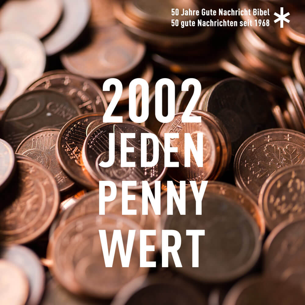 Text im Bild: 2002 Jeden Penny wert