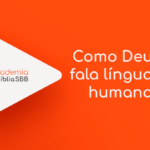 Como Deus fala línguas humanas | Academia da Bíblia