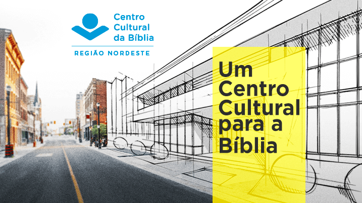 Centro Cultural da Bíblia - Região Nordeste