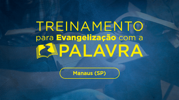 Treinamento para evangelização com a Palavra em Manaus